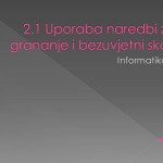 2.1 Uporaba naredbi za grananje i bezuvjetni skok